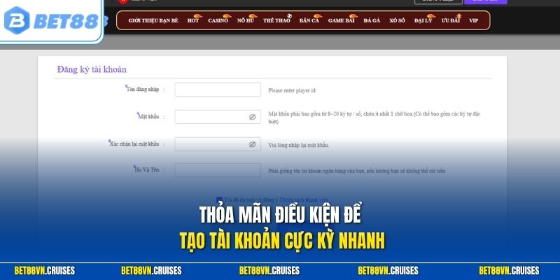 Thỏa mãn điều kiện để tạo tài khoản cực kỳ nhanh